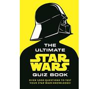 Le quiz ultime Star Wars – Plus de 1 000 questions pour tester vos connaissances