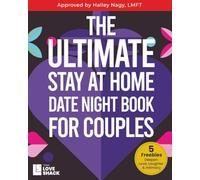 The Ultimate Stay At Home Date Night for Couples: Creative and Romantic Stay-at-Home Ideas for Couples to Connect, Laugh, and Grow Closer Together