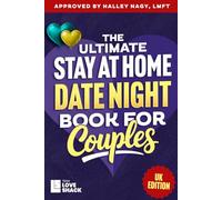 The Ultimate Stay At Home Date Night for Couples: Romantic Stay-at-Home Ideas for Couples to Connect, Laugh, and Grow Closer Together (UK Edition)