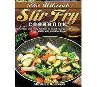 The Ultimate Stir Fry Cookbook