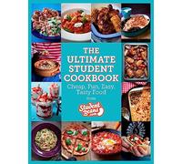 The Ultimate Student Cookbook: Cheap, Fun, Easy, Tasty Food