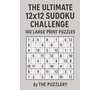 The Ultimate Sudoku Challenge: 100 Large 12x12 Puzzles