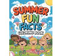 The Ultimate Summer Fun Facts Colouring Book packed with 77 bold illustrations: Fun Filled Cool Illustrations To Creative Adventure With Bold Designs