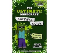 The Ultimate Survival Guide (Diary of a Minecraft Zombie)