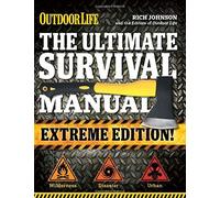 The Ultimate Survival Manual (Outdoor Life Extreme Edition)