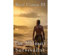 The Ultimate Survivalist
