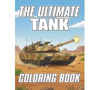 The Ultimate Tank Coloring Book