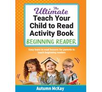 The Ultimate Teach Your Child To Read Activity Book - Beginning Reader