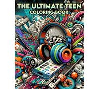 The Ultimate Teen Coloring Book: Dynamic Designs, Dive into Cool, Engaging Artwork Perfect for Teen Boys, Featuring Everything from Sports and Technology to Wild Graphics