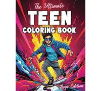 The Ultimate Teen Coloring Book for Boys: 100+ Pages for Teenagers with Sports, Cars, Gaming, Aliens and More