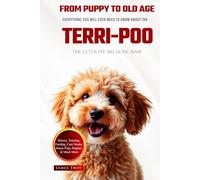 The Ultimate Terri-poo Big Guide: Everything You Will Ever Need To Know About The Terri-poo Book