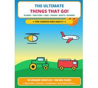 The Ultimate Things That Go Colouring Book: Planes, Tractors, Cars, Trains, Boats and Diggers - Colour, Draw, Write and Spell