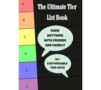 The Ultimate Tier List Book: An Interactive Tier List with Endless Possibilities, Put Everything to the Test!