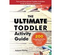 The Ultimate Toddler Activity Guide: Fun & educational activities to do with your toddler