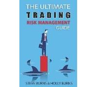 The Ultimate Trading Risk Management Guide