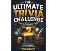 The Ultimate Trivia Challenge: The Trivia Book for People Who Love Knowing Things Nobody Asked About