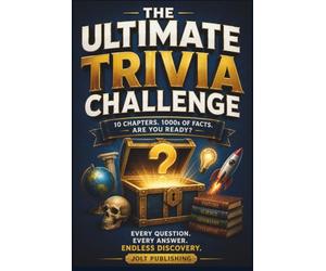 The Ultimate Trivia Challenge: The Trivia Book for People Who Love Knowing Things Nobody Asked About