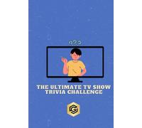 The Ultimate Tv Show Trivia Challenge:: 200 Questions To Prove Your Fandom, How Much Do You Know About Tv Shows