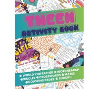 The Ultimate Tween Activity Book: Would You Rather, Riddles, Word Searches, Crosswords, Mazes, Coloring & More!