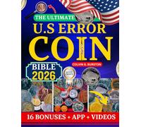 THE ULTIMATE U.S ERROR COIN BIBLE 2026: Advanced Collector’s Guide to Rare U.S. Error Coins: Identification, Authentication, Pricing, and Investment Insights for 2026 and Beyond