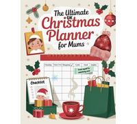 The Ultimate UK Christmas Planner for Mums: Your Family Organiser for a Stress-Free Holiday