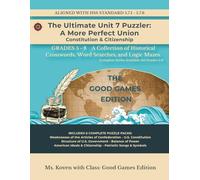 The Ultimate Unit 7 Puzzler: A More Perfect Union Constitution & Citizenship: Birth of a Nation - 5th Grade Puzzle Workbook