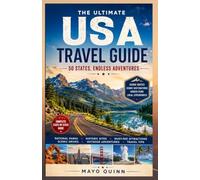 THE ULTIMATE UNITED STATES ROAD ATLAS: Complete Highway Maps, Scenic Byways, National Parks, Interstate Routes, Travel Planning Resources & Road Trip Adventures Across All 50 States