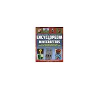 The Ultimate Unofficial Encyclopedia For Minecrafters (Revised And Updated 2023)