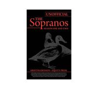 The Ultimate Unofficial Guide To The Sopranos Season One And Two Or Unofficial Sopranos Season 1 And Unofficial Sopranos Season 2 Ultimate Guide