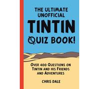 The Ultimate Unofficial Tintin Quiz Book