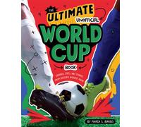 The Ultimate Unofficial World Cup Book Legends, Stats, and Stories from Soccer's Biggest Game - Maria S. Barbo - HarperPop - ebook (ePub) - Livre