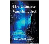 The Ultimate Vanishing Act