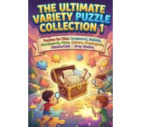 The Ultimate Variety Puzzle Collection 1: Puzzles for Kids: Crossword, Sudoku, Wordsearch, Maze, Kakuro, Cryptogram, NumberLink & Drop Quotes