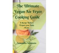 The Ultimate Vegan Air Fryer Cooking Guide