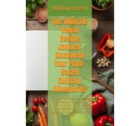 The Ultimate Vegan Recipe Journal: Document Your Plant-Based Culinary Adventures: 50 Recipe Templates with Vegan Substitution Guide, Meal Planning ... Plant-Based Cooking References | 7x10 inches