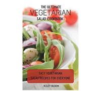 The Ultimate Vegetarian Salad Cookbook