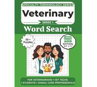 The Ultimate Veterinary Terminology Word Search: Puzzles for Veterinarians, Vet Techs, Students, and Animal Care Professionals: Large Print Edition with 50+ Word Search Puzzles
