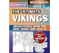 The Ultimate Vikings Mixed Puzzle Book for Kids, Teens, and Adults: 16 Types of Engaging Variety Puzzles: Word Search and Math Games (Issue 12)