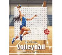 The Ultimate Volleyball Word Search: Large Print Puzzles About Positions, Plays, Equipment, and More- For players, fans and sports lovers...gift for holiday, birthday