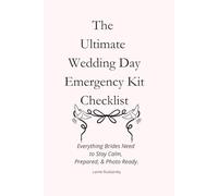 The Ultimate Wedding Day Emergency Kit: Everything Brides Need to Stay Calm, Prepared, and Photo-Ready