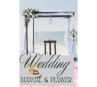 The Ultimate Wedding Manual & Planner