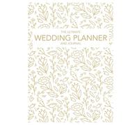The Ultimate Wedding Planner and Journal- Hardcover: The Perfect Wedding Planning Companion with Checklists, Guides, and more.