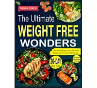 The ultimate Weight free Wonders: Zero-Point Recipes to Burn Fat, Boost Energy, and Feel Amazing Every Day