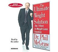 The Ultimate Weight Solution Phillip C. McGraw (Auteur)