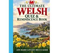 The Ultimate Welsh Quiz & Reminiscence Book