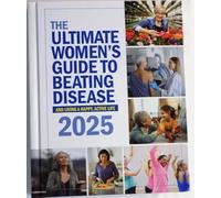 The Ultimate Women's Guide to Beating Disease and Living Happy, Active Life 2025, From Editors of Bottom Line