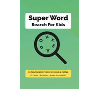 The Ultimate Word Explorer for Kids: 35 Fun Themed Puzzles with Big Letters and Answer Key Included