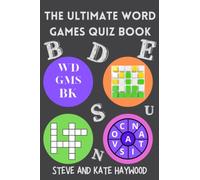 The Ultimate Word Games Quiz Book: Cryptograms, Word Wheels, Anagrams, Wordle Style Questions & Lots More Fun Wordy Brain Games
