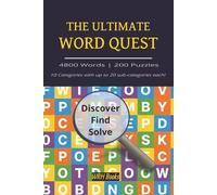 The Ultimate Word Quest: Brain-Teasing Word Search Fun for All Ages! 200 Puzzles, 4800 Words, & 10 Engaging Categories