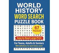 The Ultimate World History Word Search Puzzle Book: Large Print Edition: Engaging Brain-Boosting Puzzles for Teens, Adults & Seniors | Explore ... & Discoveries | 8.5 x 11 inches easy to read